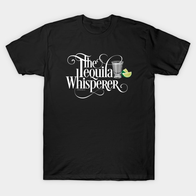 The Tequila Whisperer T-Shirt by eBrushDesign